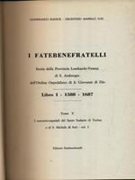 I Fatebenefratelli. Storia della Provincia Lombardo-Veneta vol. 5