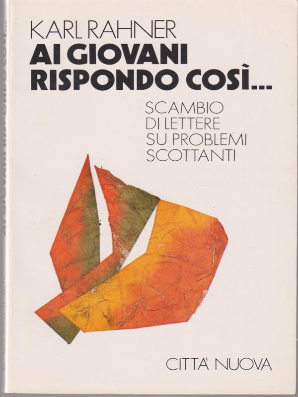 Ai giovani rispondo così