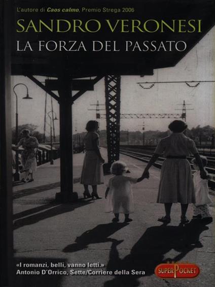 La forza del passato - Sandro Veronesi - copertina