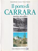 Il porto di Carrara. Storia e attualità