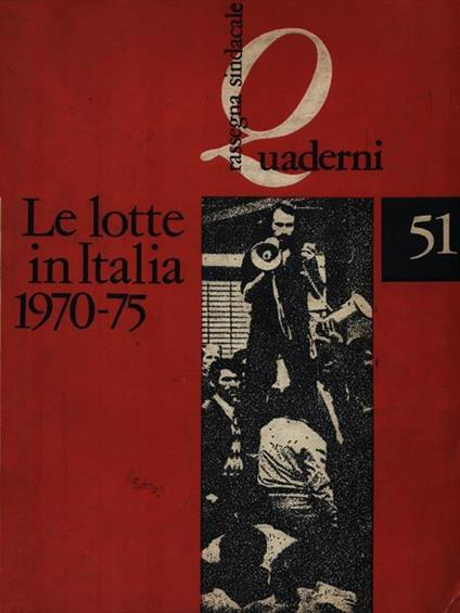   Quaderni n.51 - Le lotte in Italia 1970-75 - copertina