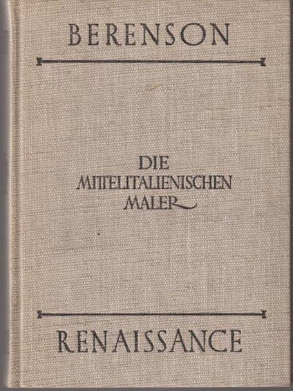 Die mittelitalienischen maler der renaissance - Berenson - copertina