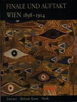   Finale und Auftakt - Wien 1898-1914