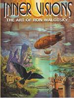 Inner visions. The art of Ron Walotsky