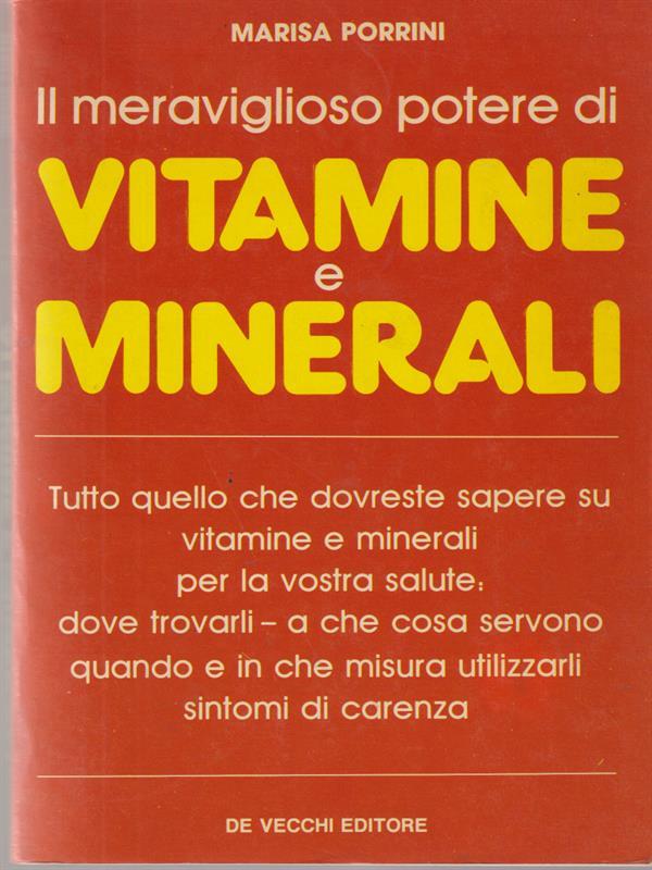 Il meraviglioso potere di vitamine e minerali