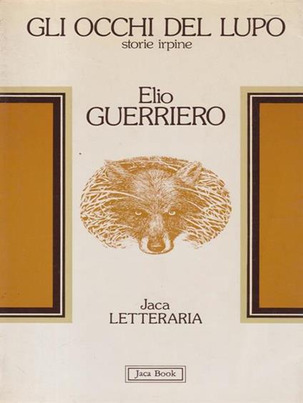 Gli occhi del lupo. Storie irpine - Elio Guerriero - copertina