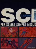   Sci per sciare sempre meglio
