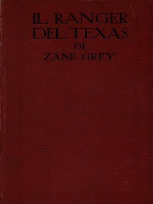 Il Ranger del Texas - Zane Grey - copertina