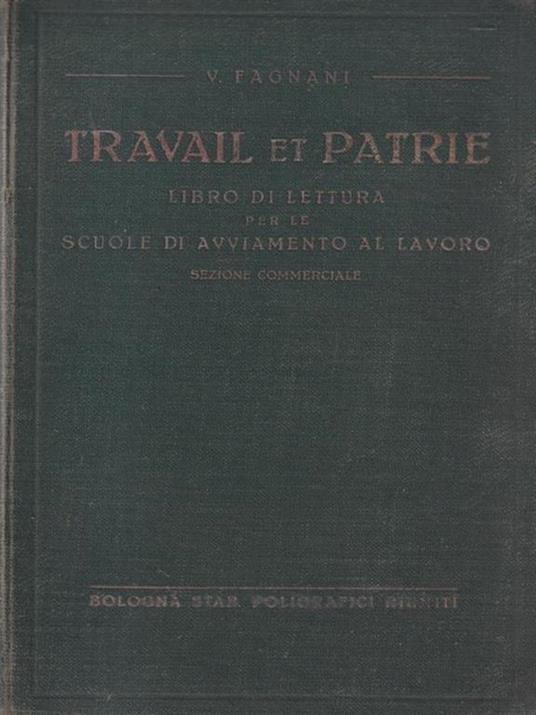   Travail et patrie. Autografato - V. Fagnani - copertina