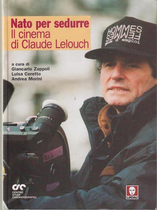 Nato per sedurre. Il cinema di Claude Lelouch - copertina