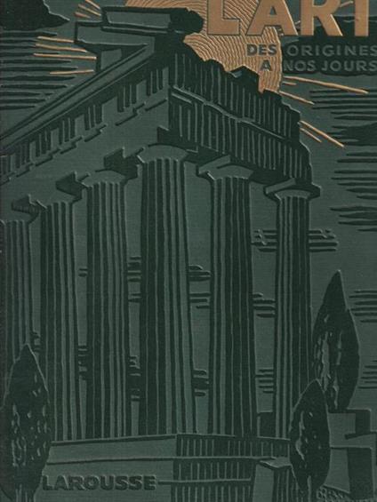 L' Art des origines a nos jours 2 voll - L. Deshairs - copertina