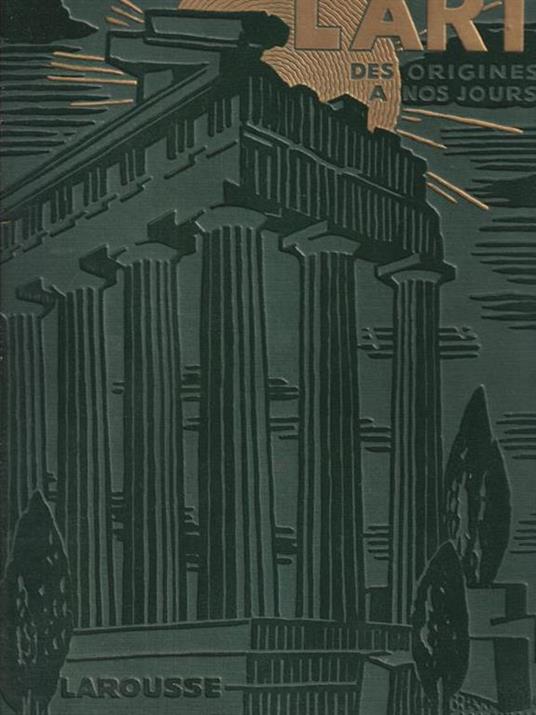 L' Art des origines a nos jours 2 voll - L. Deshairs - copertina