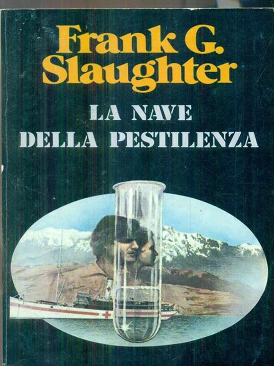 La nave della pestilenza - Frank G. Slaughter - copertina