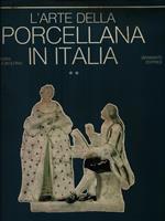 L' Arte della Porcellana in Italia. Volume 2