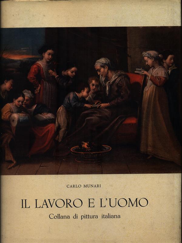 Il lavoro e l'uomo nella pittura italiana