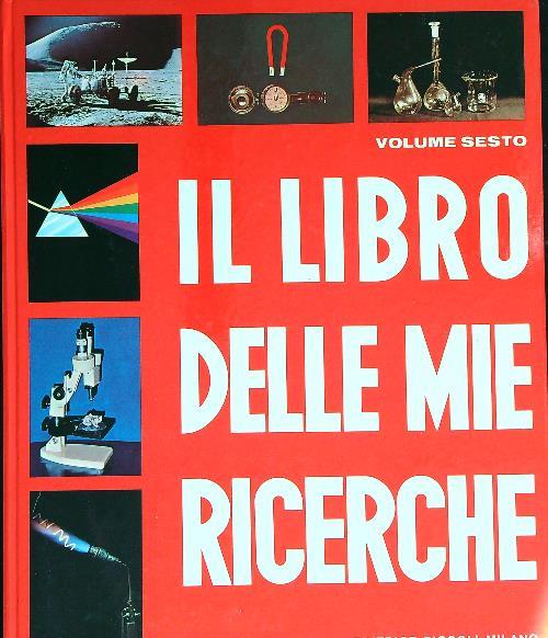 Il libro delle mie ricerche vol.6