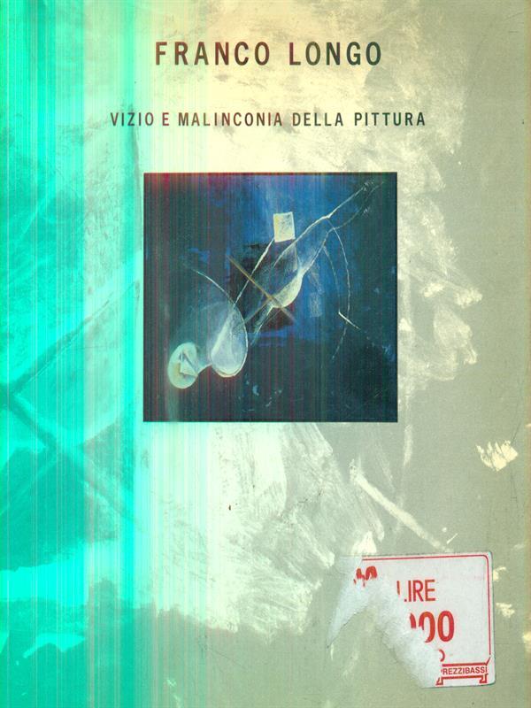 Franco Longo. Vizio e malinconia nella pittura
