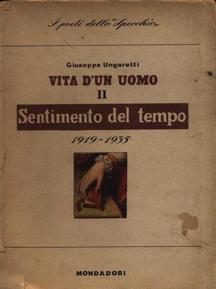Vita d'un uomo II. Sentimento del tempo 1919-1935 - Giuseppe Ungaretti - copertina
