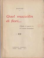   Quel mazzolin di fiori....