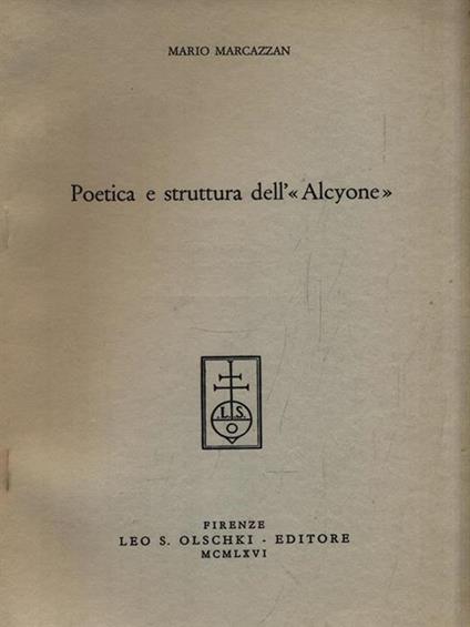   Poetica e struttura dell'Alcyone - Mario Marcazzan - copertina
