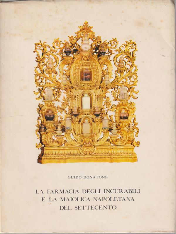 La farmacia degli incurabili e la maiolica napoletana del settecento