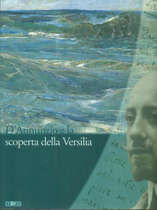 D'Annunzio e la scoperta della Versilia - Anna Maria Andreoli - copertina