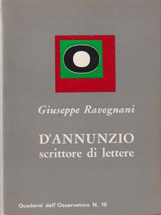 D'Annunzio scrittore di lettere - Giuseppe Ravegnani - copertina