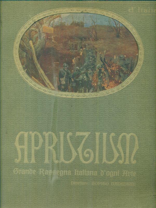 Aprutium. Grande Rassegna Italiana di ogni Arte. Omaggio alle Armate d'Italia