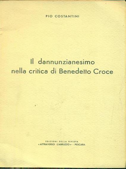 il dannunziano nella critica di Benedetto Croce - Pio Costantini - copertina