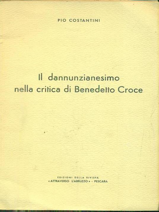 il dannunziano nella critica di Benedetto Croce - Pio Costantini - copertina