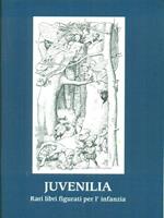   Juvenilia Rari libri figurati per l'infanzia
