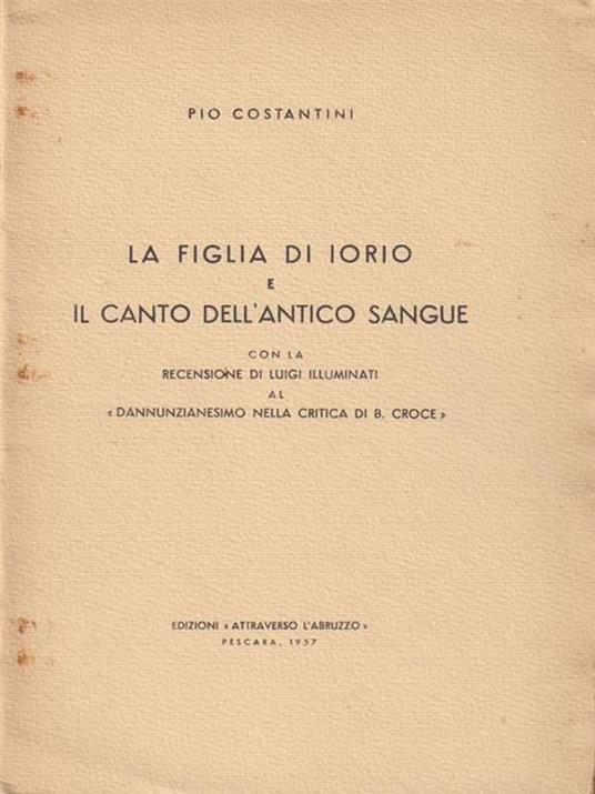 La figlia di Iorio e il canto dell'antico sanguefiglia di iorio antico sangue - Pio Costantini - copertina
