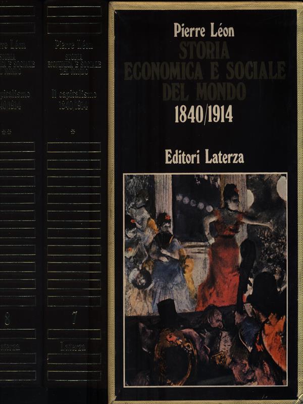 Storia economica e sociale del mondo 1840/1914. 2 Volumi