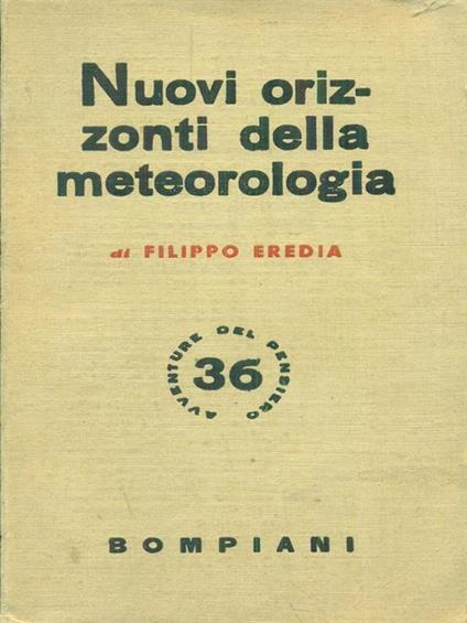 Nuovi orizzonti della meteorologia - Filippo Eredia - copertina