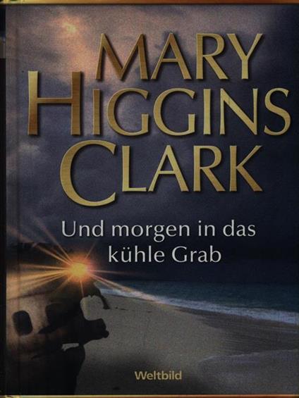 Und morgen in das kuhle Grab - Mary Higgins Clark - copertina