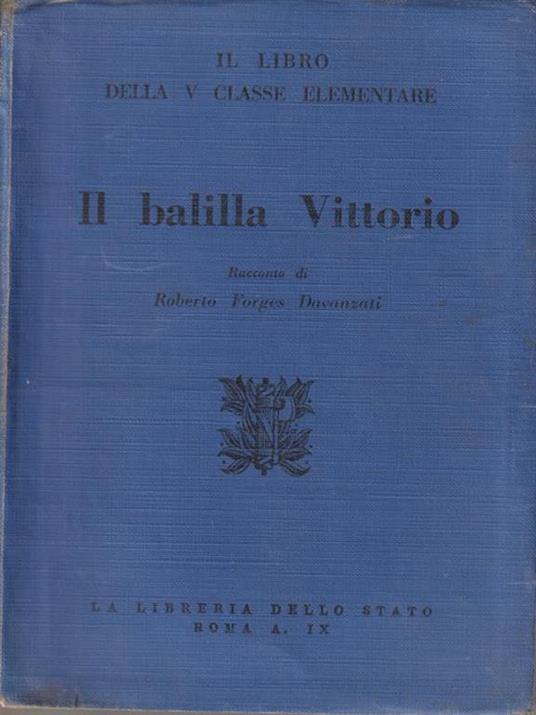 Il balilla Vittorio - Roberto Forges Davanzati - copertina