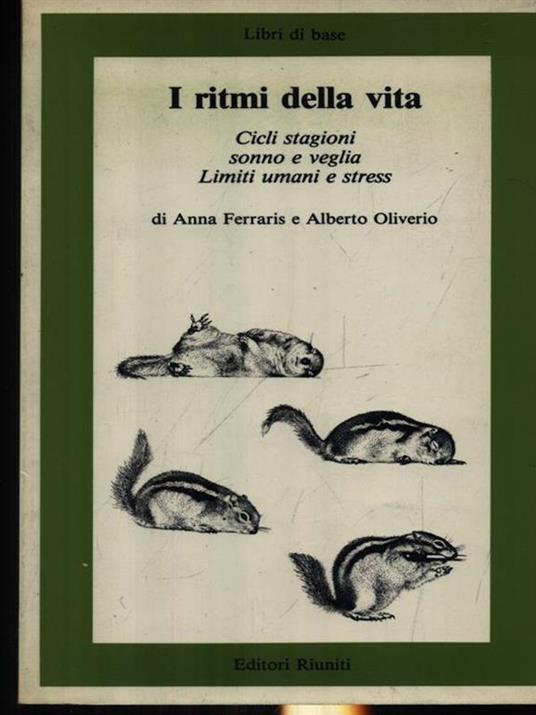 I ritmi della vita - Anna Oliverio Ferraris,Alberto Oliverio - copertina
