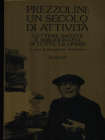   Prezzolini: un secolo di attività - Margherita Marchione - copertina