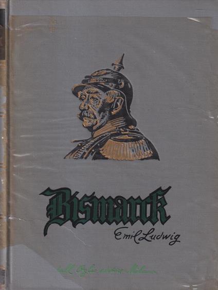 Bismarck Storia di un lottatore - Emil Ludwig - copertina
