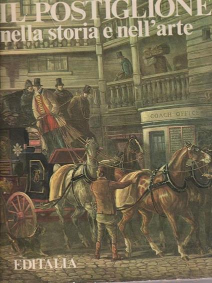 Il postiglione nella storia e nell'arte - Pasquale Vasio - copertina
