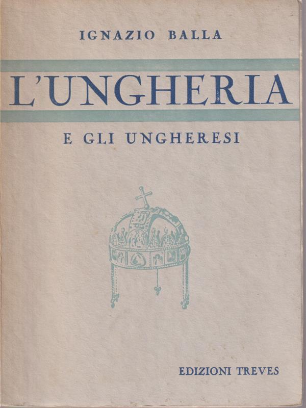 L' Ungheria e gli ungheresi