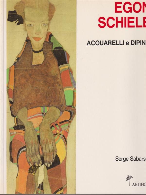 Egon Schiele. Disegni Acquarelli