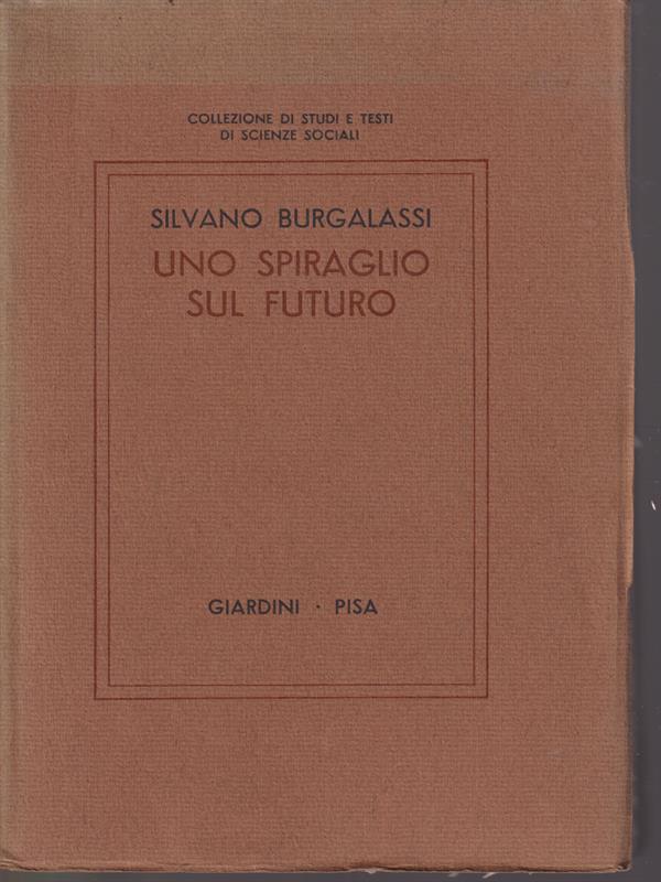 Uno spiraglio sul futuro. Interpretazione sociologica del cambiamento sociale in atto