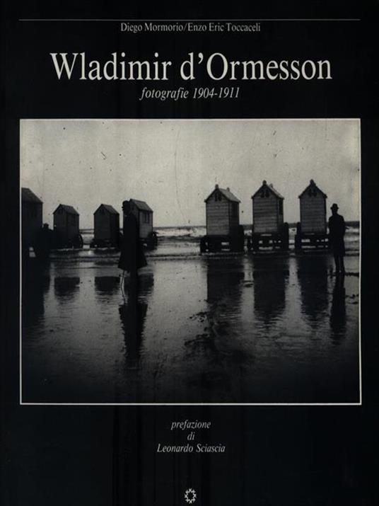   Wladimir d'Ormesson. Fotografie 1904-1911 - Diego Mormorio - copertina