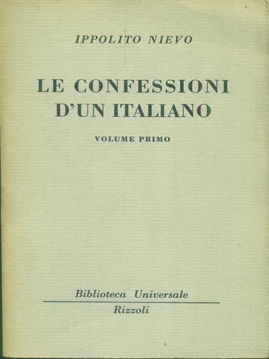 Le  confessioni d'un italiano Volume primo - Ippolito Nievo - copertina