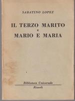 Il terzo marito e Mario e Maria