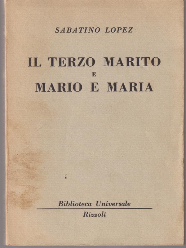 Il terzo marito e Mario e Maria