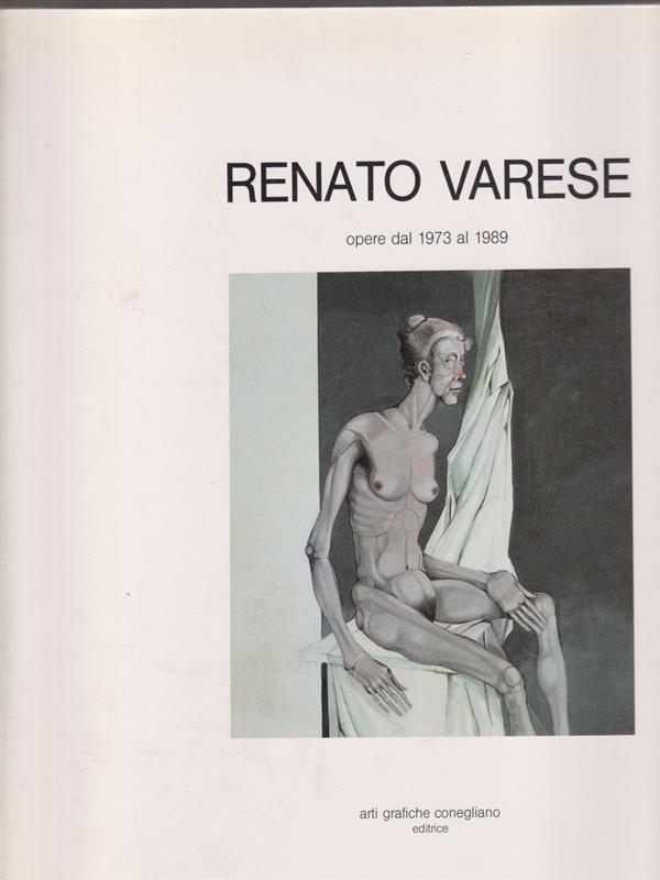 Renato Varese opere dal 1973 al 1989