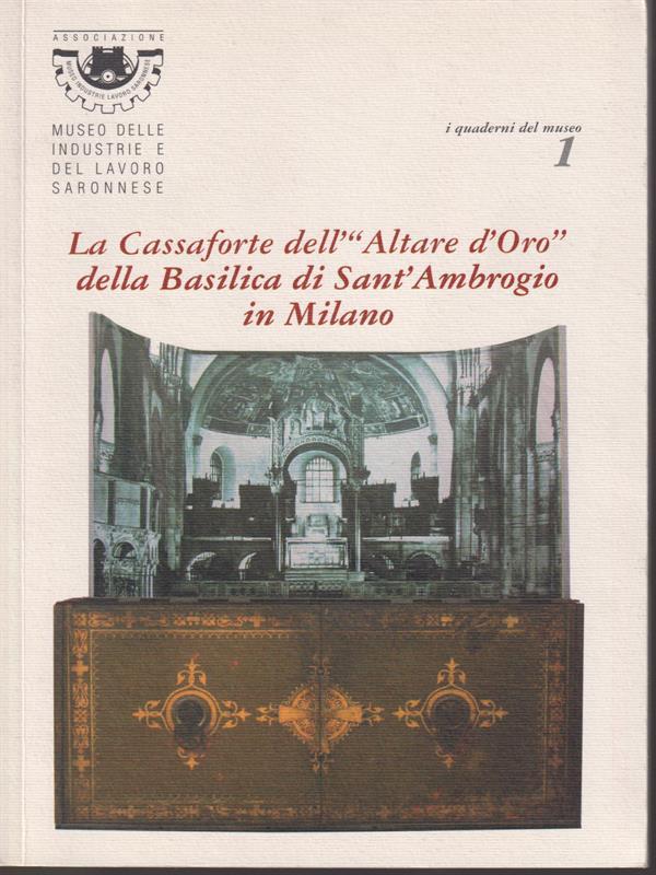 La cassaforte dell'Altare d'Oro della Basilica di Sant'Ambrogio in Milano
