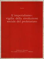 L' imperialismo: vigilia della rivoluzione sociale del proletariato